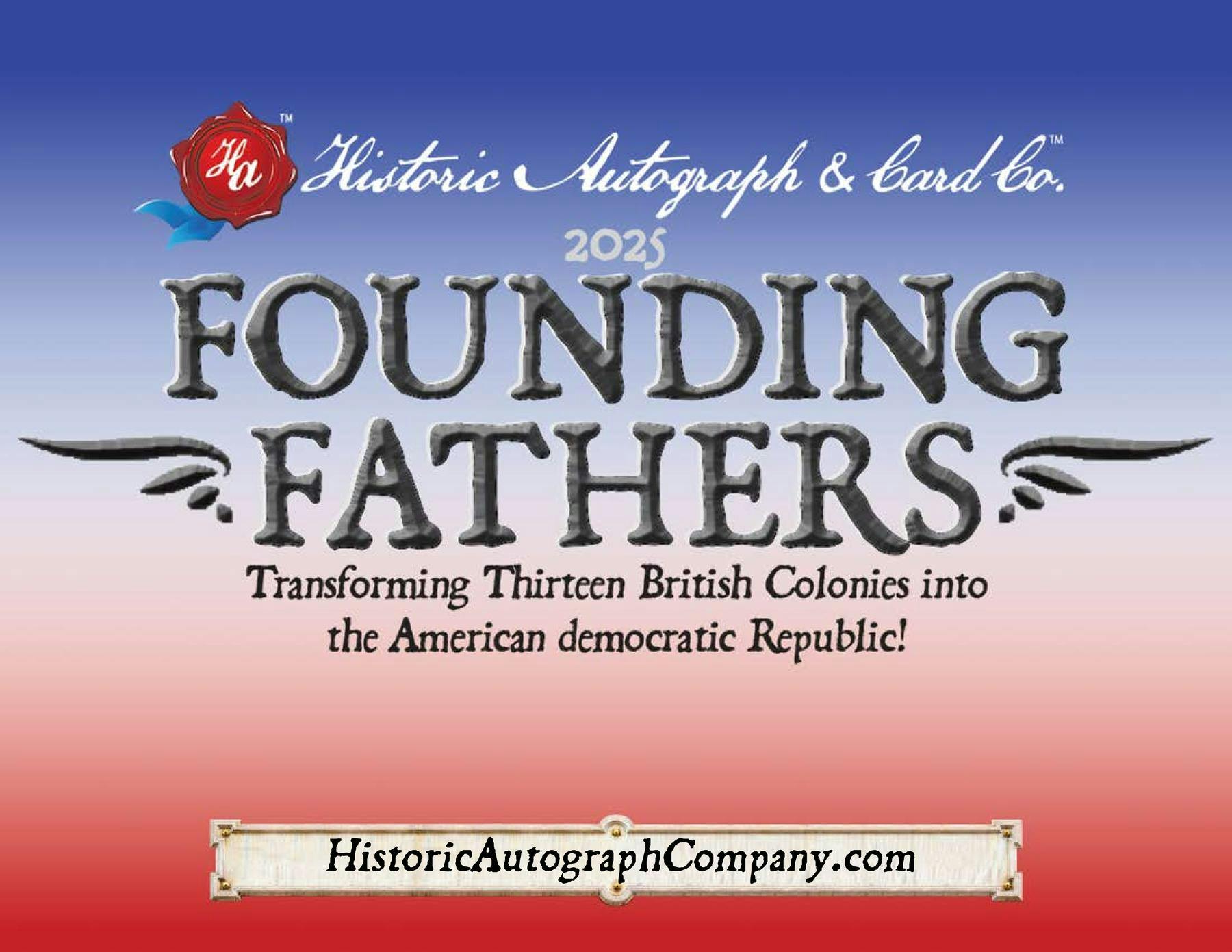 2025 Historic Autographs Founding Fathers Trading Cards Hobby Box