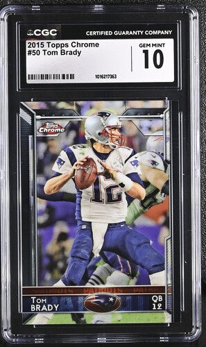 2015 Topps Chrome #50 Tom Brady CGC 10 GEM MINT (JT)