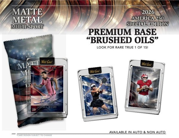 2026 Wild Card Matte Metal America Entertainment 250th NSCC Exclusive